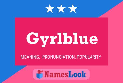 ملصق اسم Gyrlblue