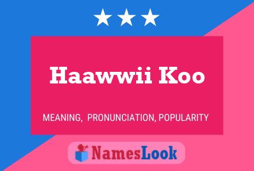 ملصق اسم Haawwii Koo