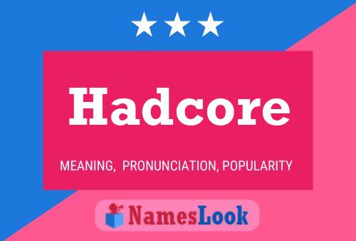 ملصق اسم Hadcore