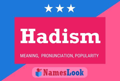 ملصق اسم Hadism