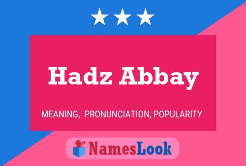 ملصق اسم Hadz Abbay