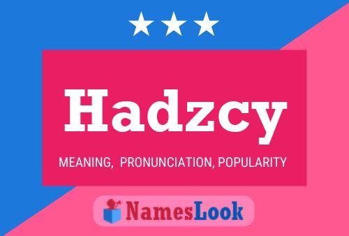 ملصق اسم Hadzcy