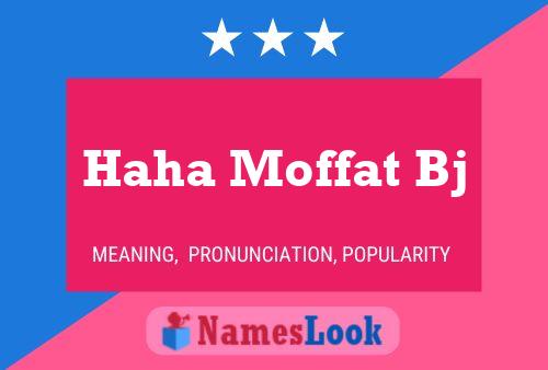 ملصق اسم Haha Moffat Bj