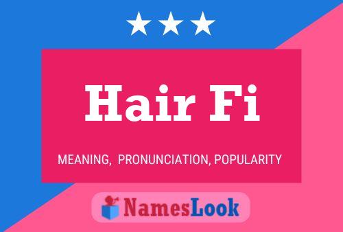 ملصق اسم Hair Fi