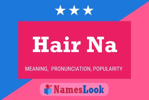 ملصق اسم Hair Na