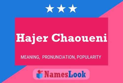 ملصق اسم Hajer Chaoueni