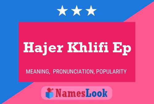 ملصق اسم Hajer Khlifi Ep