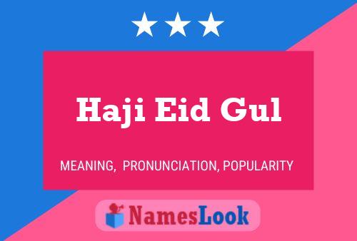 ملصق اسم Haji Eid Gul