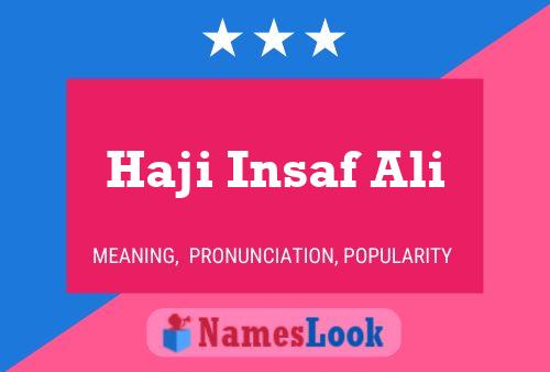 ملصق اسم Haji Insaf Ali