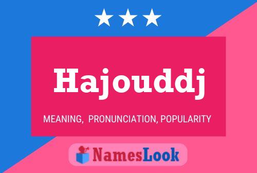 ملصق اسم Hajouddj