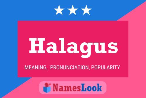 ملصق اسم Halagus