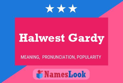 ملصق اسم Halwest Gardy