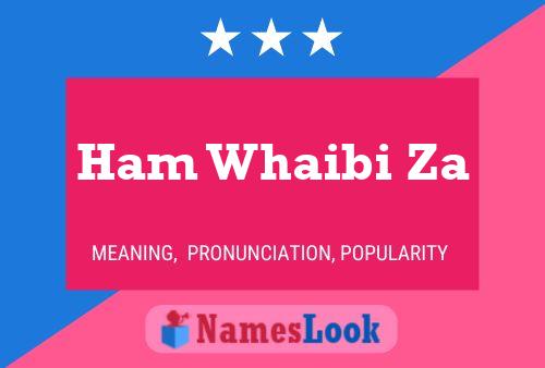 ملصق اسم Ham Whaibi Za