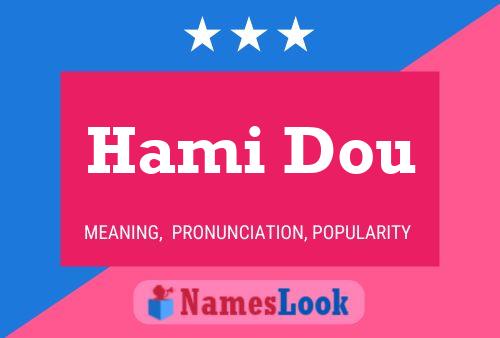 ملصق اسم Hami Dou