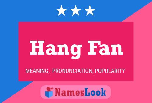 ملصق اسم Hang Fan