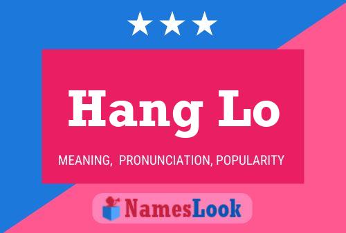 ملصق اسم Hang Lo