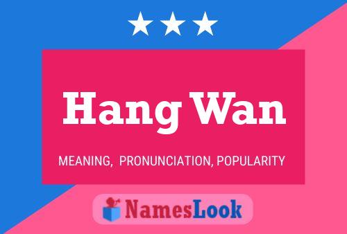 ملصق اسم Hang Wan