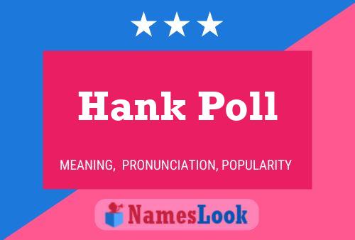 ملصق اسم Hank Poll