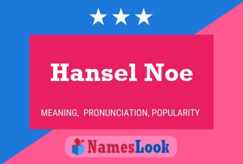 ملصق اسم Hansel Noe