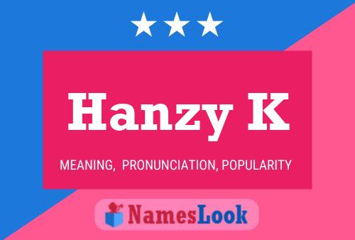 ملصق اسم Hanzy K