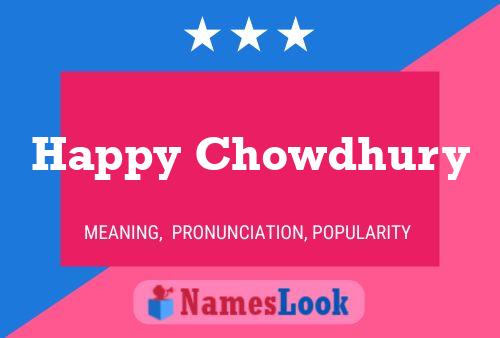 ملصق اسم Happy Chowdhury