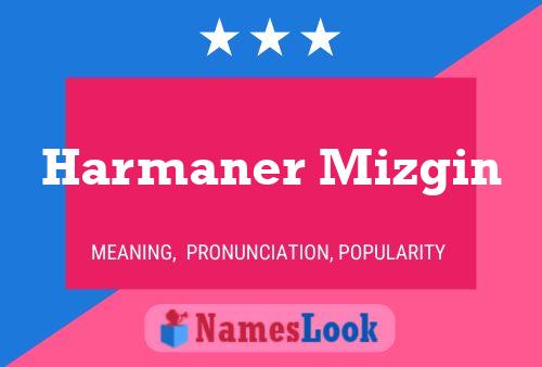 ملصق اسم Harmaner Mizgin