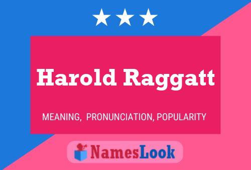 ملصق اسم Harold Raggatt