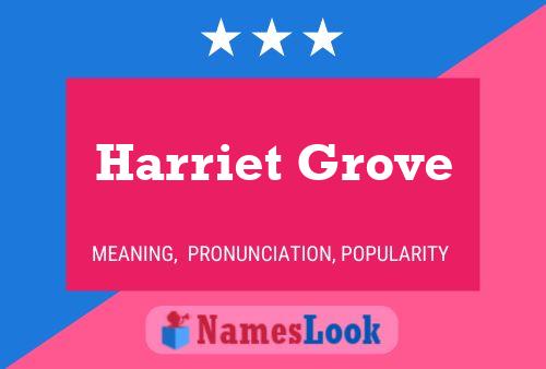 ملصق اسم Harriet Grove