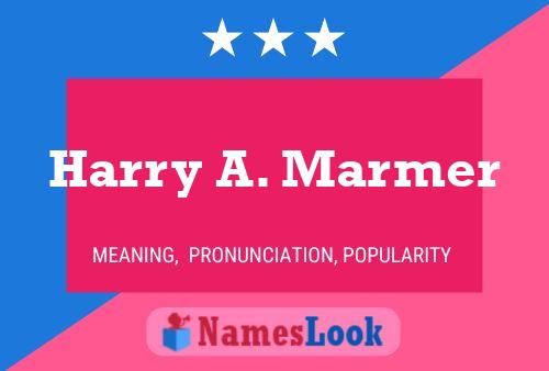 ملصق اسم Harry A. Marmer