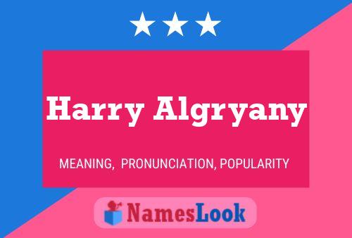 ملصق اسم Harry Algryany