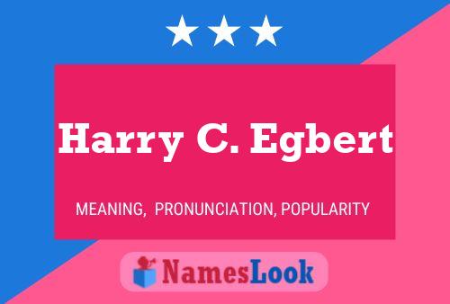 ملصق اسم Harry C. Egbert