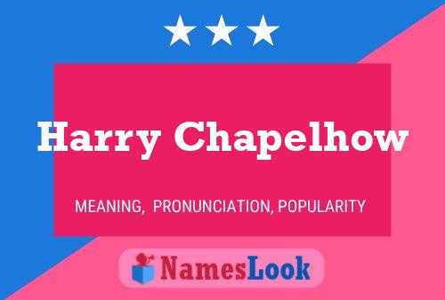 ملصق اسم Harry Chapelhow