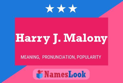 ملصق اسم Harry J. Malony