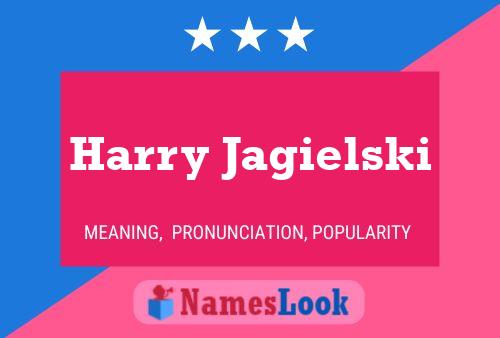 ملصق اسم Harry Jagielski