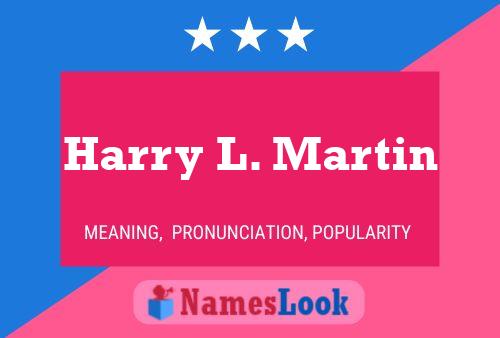 ملصق اسم Harry L. Martin