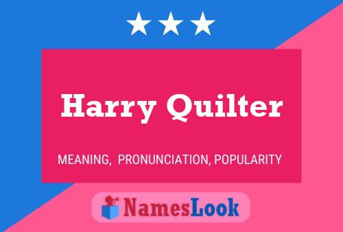 ملصق اسم Harry Quilter