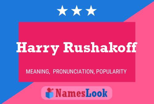 ملصق اسم Harry Rushakoff