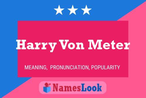 ملصق اسم Harry Von Meter