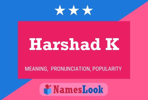 ملصق اسم Harshad K