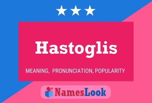 ملصق اسم Hastoglis