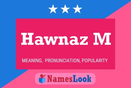 ملصق اسم Hawnaz M