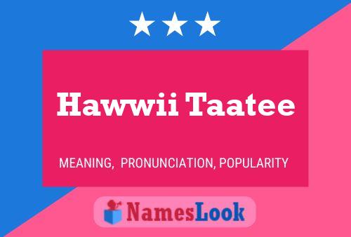 ملصق اسم Hawwii Taatee