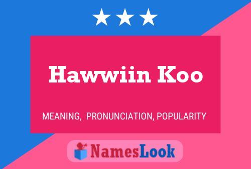 ملصق اسم Hawwiin Koo