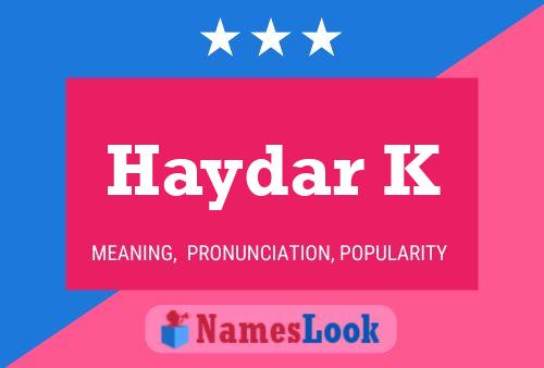 ملصق اسم Haydar K