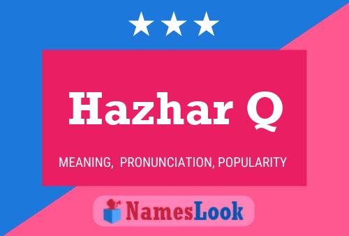 ملصق اسم Hazhar Q