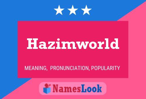 ملصق اسم Hazimworld