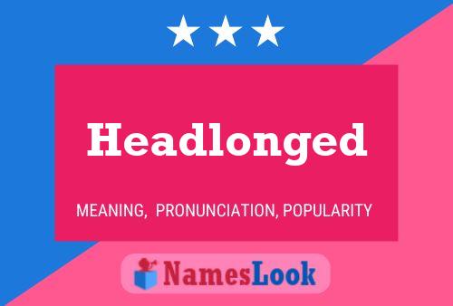 ملصق اسم Headlonged