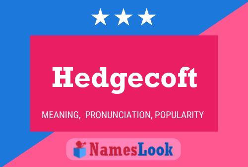 ملصق اسم Hedgecoft