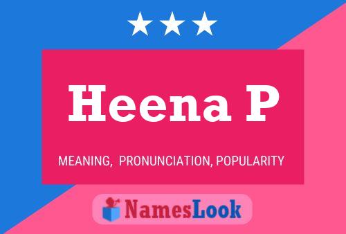 ملصق اسم Heena P