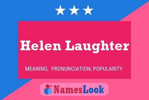 ملصق اسم Helen Laughter